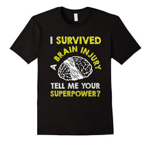 Funny Survived Brain Injury T-Shirt Tell Me Your Superpower