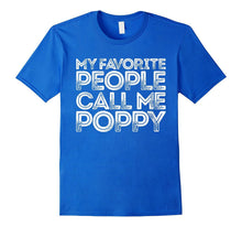 Mens My Favorite People Call Me Poppy T-Shirt Father's Day Gift