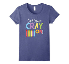 Get Your Cray on Crayon Crazy Silly Coloring Kids T-Shirt