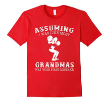 Assuming I Was Like Most Grandmas Was First Mistake Lifting