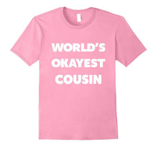 Cousin Birthday Shirt World's Okayest Cousin T-Shirt