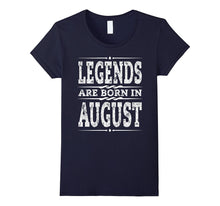 Funny Legends Are Born in August TShirt August Birthday Tee