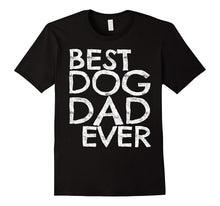 Mens Best Dog Dad Ever T-Shirt Dog Lovers Father's Day Gift Shirt