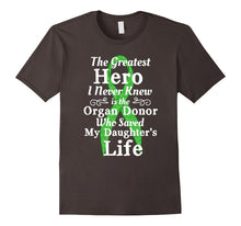 Organ Transplant Greatest Hero Organ Donor Daughter T Shirt