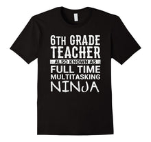 Funny Sixth 6th Grade Teacher Gift Idea Appreciation Shirt