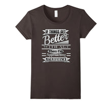 If THINGS GET BETTER WITH AGE I'm Magnificence Funny T Shirt