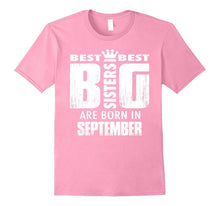 The Best Big Sisters Are Born in September T-Shirt