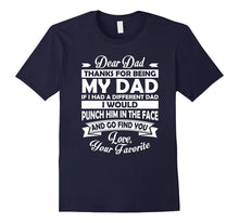 Dear Dad Thanks for  Being My Dad T Shirt
