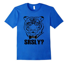Srsly? T-Shirt Funny Tiger