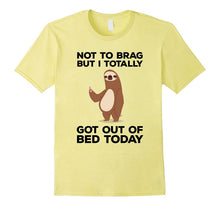 Funny Sloth T-Shirt - Got Out of Bed Today