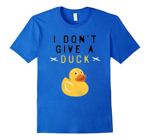 "I Don't Give a Duck" Funny T Shirt