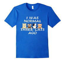 I Was Normal Three Cats Ago T-Shirt - Crazy Cat Lady Shirt