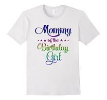 Mommy of the Birthday Girl T-Shirt Daughter's Birthday