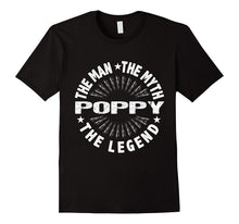 Mens Grandpa Poppy the Man the Myth the Legend T-Shirt