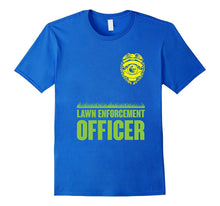 Funny Lawn Enforcement Officer Mowing T-Shirt