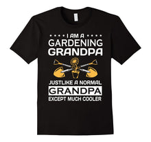 Mens I'm a Gardening Grandpa Just Like Normal Except Much Cooler
