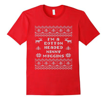Im a Cotton Headed Ninny Muggins T Shirt