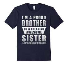 Proud Brother of Freaking Awesome Sister Funny Brother Gifts