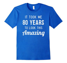 Funny 80th Birthday Shirt Party Joke Gag Gift 80 Years Old