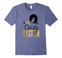 Black Girl Magic the Crazy Sister Shirt Birthday Wedding
