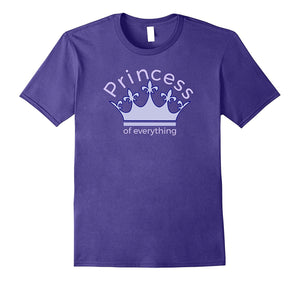 "Princess of Everything" Tell-All No Secret Females Best Tee