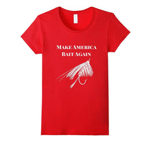Make America Bait Again - Funny Fly Fishing Shirt
