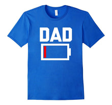 Dad Battery Low T-Shirt Funny Saying Father's Day Dads Daddy