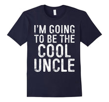 Mens I'm Going to Be the Cool Uncle T-Shirt Funny Gift Shirt