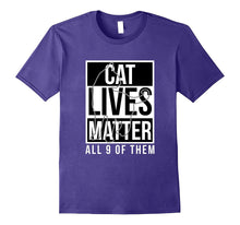 Cat Lives Matter All 9 of Them Hilarious Black & White T