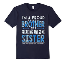 Proud Brother of Freaking Awesome Sister Tshirt
