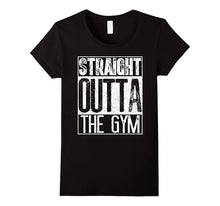 Straight Outta the Gym T-Shirt Funny Bodybuilder Sport Gift
