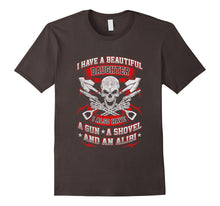 I Have a Beautiful Daughter I Also Have a Gun Too T-Shirt
