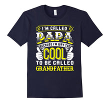 I'm Way Too Cool to Be Called Grandfather TShirt