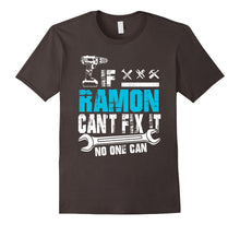 If Ramon Can't Fix It No One Can T-Shirt, Father Day Gift