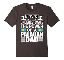 Mens Never Underestimate the Power of a Palauan Dad Gift T-Shirt