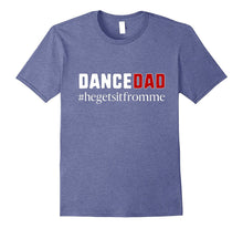 Dance Dad-He Gets It From Me-Boys Dance Too T-Shirt
