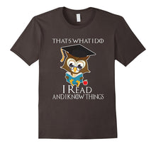 That's What I Do I Read and I Know Things T-Shirt