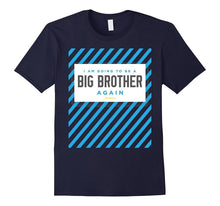 Going to Be Big Brother Again T Shirt - Older Brother Gifts
