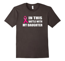 In This Battle With My Daughter Breast Cancer Tshirt
