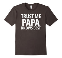 Men's Trust Me, Papa Knows Best T Shirt Funny Dad Father