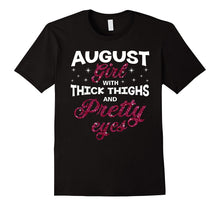 AUGUST Girl With Thick Thighs and Pretty Eyes T-Shirt