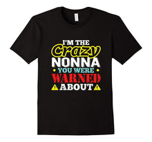 I'm the Crazy Nonna You Were Warned About T-Shirt