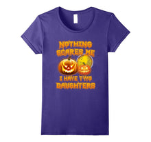 Nothing Scares Me I Have Two Daughters Dad Mom Halloween