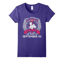 All Women Are Created Equal Born on September 2 T-Shirt