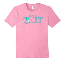I LOVE TO QUILT Quilter T Shirt for Women Who Love Quilting