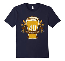 40th Birthday Gifts | It's My Beer-Th Day T-Shirt