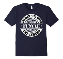 Funcle the Man the Myth the Legend Shirt, Funny Novelty Tee