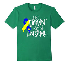 Just Down Right Awesome - Down Syndrome Awareness T-Shirt