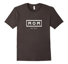Mom Established 2017 Funny T-Shirt for New Moms