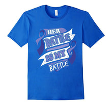 Her Battle Is My Battle Rectal Cancer Awareness T-Shirt